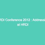 HRDI Conference 2012 : Addressing at HRDI conference