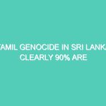 TAMIL GENOCIDE IN SRI LANKA, CLEARLY 90% ARE HINDUS….