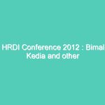 HRDI Conference 2012 : Bimal Kedia and other guests addressing at HRDI conference