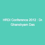 HRDI Conference 2012 : Dr. Ghanshyam Das addressing at HRDI conference