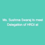 Ms. Sushma Swaraj to meet Delegation of HRDI at Colombo and Jaffna on her visit to Sri Lanka on 16th April, 2012