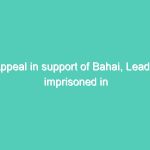 Appeal in support of Bahai, Leader imprisoned in Iran