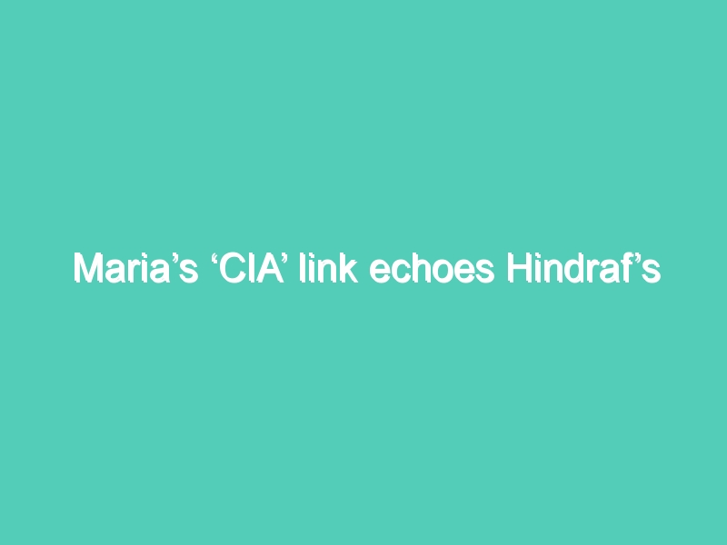 Maria’s ‘CIA’ link echoes Hindraf’s ‘Tamil Tiger connection’