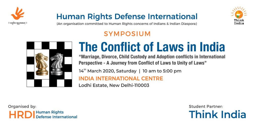 SYMPOSIUM -THE CONFLICT OF LAWS IN INDIA ” Marriage, Divorce , Child Custody and Adoption conflicts in International Perspective – A Journey from Conflict of Laws to Utility of Laws ” 14th March 2020