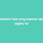 Pakistani hate song exposes open bigotry for Hindu minorities