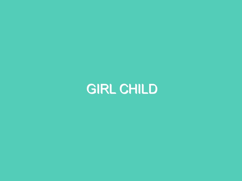 GIRL CHILD