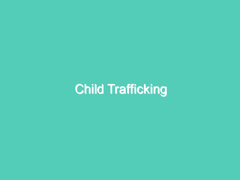 Child Trafficking