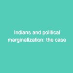 Indians and political marginalization; the case of Fiji, Guyana and Suriname