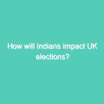 How will Indians impact UK elections?