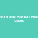 Left For Dead: Myanmar’s Muslim Minority (Trailer)