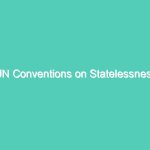 UN Conventions on Statelessness