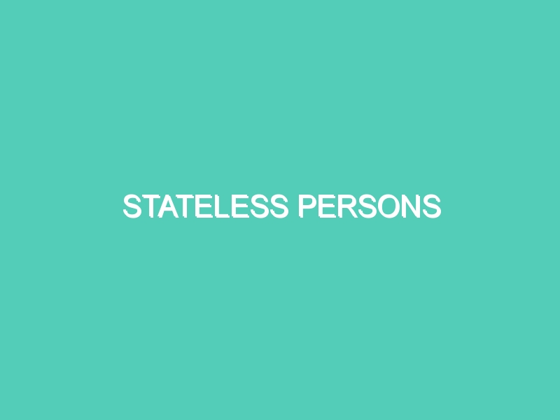 STATELESS PERSONS