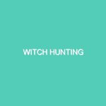 WITCH HUNTING