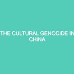 THE CULTURAL GENOCIDE IN CHINA